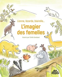 Lionne, lézarde, blairelle... L'imagier des femelles