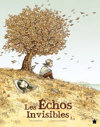 Les Echos invisibles Tome 1