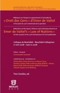 Réflexions sur l'impact, le rayonnement et l'actualité du Droit des Gens d'Emer de Vattel