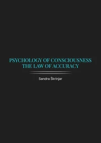 Psychology of Consciousness – The Law of Accuracy