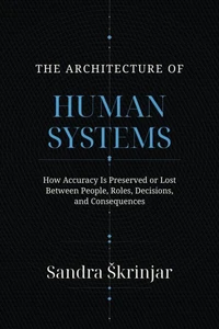 The Architecture of Human Systems
