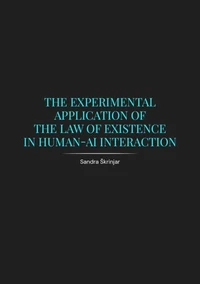 The Experimental Application of the Law of Existence in Human–AI Interaction