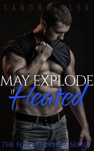 May Explode if Heated