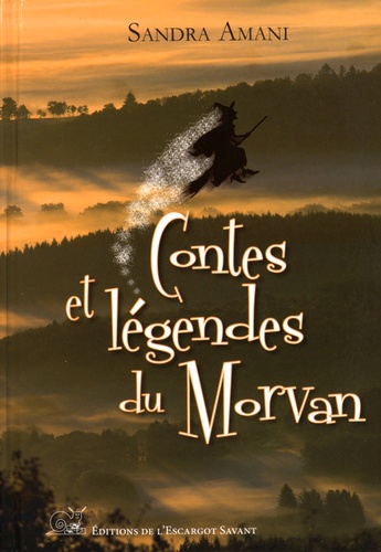 Sandra Amani - Contes et légendes du Morvan.