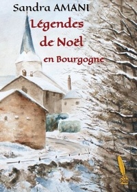 Sandra Amani - Légendes de Noël en Bourgogne.
