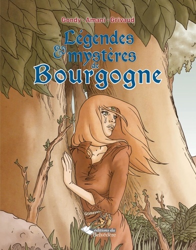 Sandra Amani et Romain Gondy - Légendes & mystères de Bourgogne.