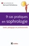 Bernard Etchelecou et Sandra Balsamo - 9 cas pratiques en sophrologie.