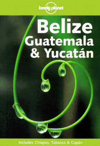Sandra Bao et Ben Greensfelder - Belize, Guatemala & Yucatan.