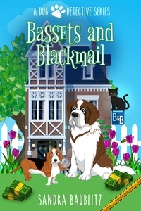  Sandra Baublitz - Bassets and Blackmail - A Dog Detective Series Novel, #2.