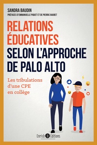 Sandra Baudin - Relations éducatives selon l’approche Palo Alto - Les tribulation d'une CPE en collège.