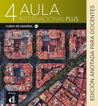 Sandra Becerril et Anna Méndez - Aula internacional Plus A B2.1 - Edicion anotada para docentes.