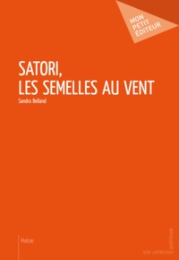 Sandra Belland - Satori, les semelles au vent.