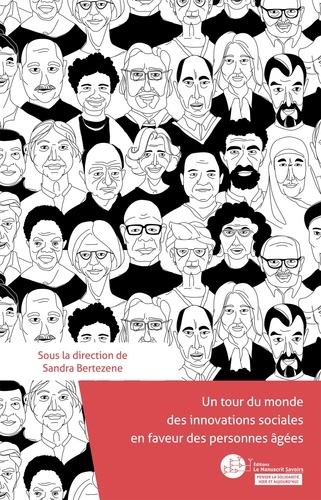 Un tour du monde des innovations sociales en faveur des personnes âgées