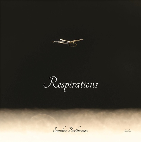 Sandra Berthousoz - Respirations.