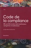 Sandra Birtel - Code de la compliance - Recueil des textes internationaux, européens et nationaux.