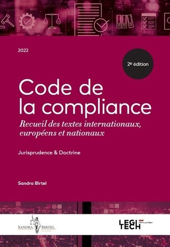 Code de la compliance. Recueil des textes internationaux, européens et nationaux 2e édition