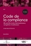 Sandra Birtel - Code de la compliance - Recueil des textes internationaux, européens et nationaux.