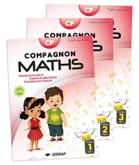 Sandra Boëche et Bertrand Laine - Compagnon Maths CP - Nombres et calculs, grandeurs et mesures, espace et géométrie. En 3 volumes.