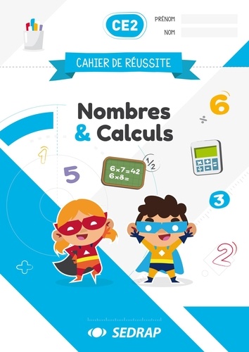 Sandra Boëche et Stéphane Agullo - Nombres et calculs CE2 cahier de réussite.