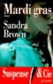 Sandra Brown - Mardi gras.