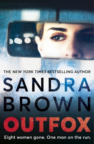 Sandra Brown - Outfox - The new twisty, sexy, crime novel from New York Times bestselling author.
