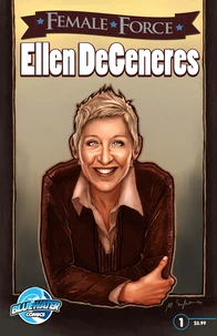 Female Force: Ellen Degeneres