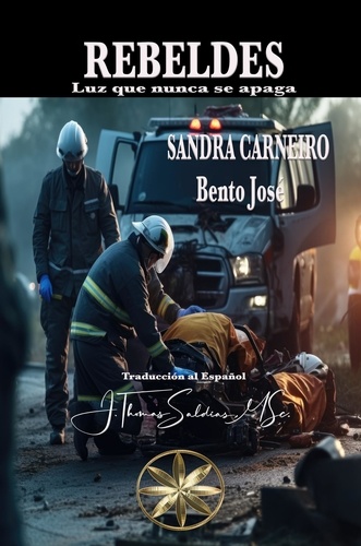  Sandra Carneiro et  Por el Espíritu Bento José - Rebeldes: Luz que no se apaga.