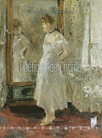 Sandra Cheilan - Poétique de l'intime - Proust, Woolf et Pessoa.
