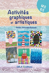 Activités graphiques et artistiques MS-GS