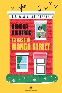 Sandra Cisneros - La casa di Mango Street.