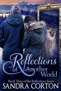 Sandra Corton - Reflections Of Another World (Reflections Series Book 3) - Reflections, #4.