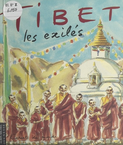 Tibet, les exilés. Un carnet de voyage