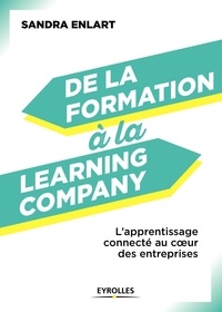 Sandra Enlart - De la formation à la Learning Company - L'apprentissage connecté continu au coeur des entreprises.