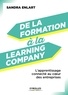 Sandra Enlart - De la formation à la Learning Company - L'apprentissage connecté continu au coeur des entreprises.