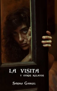 La visita y otros relatos