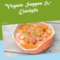 Sandra Hager - Vegane Suppen &amp; Eintöpfe.