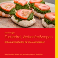 Zuckerfrei, weizenfrei &amp; vegan
