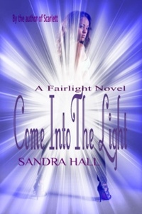  Sandra Hall - Come Into The Light - The Fairlight Novels, #3.