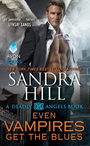 Sandra Hill - Even Vampires Get the Blues - A Deadly Angels Book.