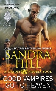 Sandra Hill - Good Vampires Go to Heaven - A Deadly Angels Book.