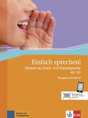 Sandra Hohmann - Einfach sprechen ! - Deutsch als Zweit- und Fremdsprache A2- B1. 1 CD audio