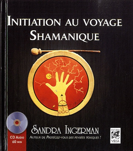 Initiation au voyage Shamanique  avec 1 CD audio