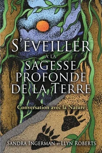 S'éveiller à la sagesse profonde de la terre