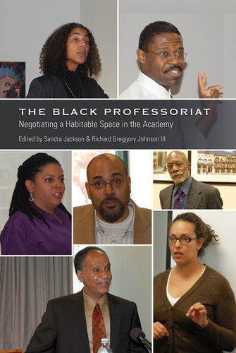 Sandra Jackson et Richard greggory Johnson iii - The Black Professoriat - Negotiating a Habitable Space in the Academy.