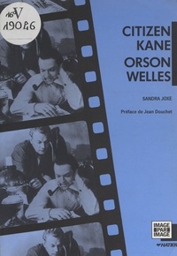 Sandra Joxe et  Collectif - Citizen Kane, Orson Welles.