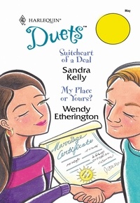 Sandra Kelly et Wendy Etherington - Suiteheart Of A Deal / My Place Or Yours? - Suiteheart Of A Deal / My Place Or Yours?.