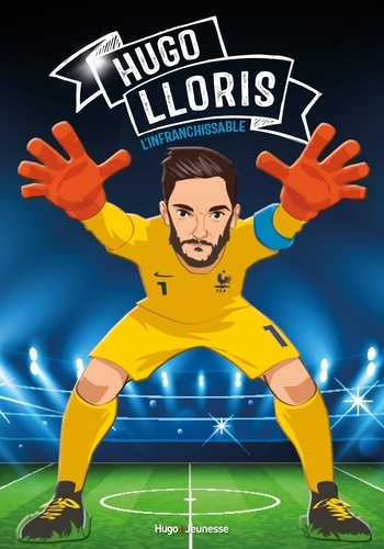 Sandra Kollender - Tous champions !  : Hugo Lloris - Graine de champion.