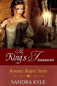  Sandra Kyle - The King's Treasure - Romance Reigns, #1.5.