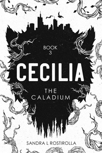  Sandra L. Rostirolla - Cecilia: The Caladium - The Cecilia Series, #3.