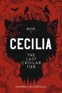  Sandra L. Rostirolla - Cecilia: The Last Croilar Tier - The Cecilia Series, #1.